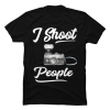 i shoot people shirt